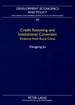 Credit Rationing and Institutional Constraint : Evidence from Rural China