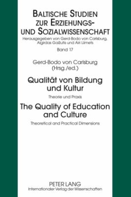 Qualitaet Von Bildung und Kultur- the Quality of Education and Culture : Theorie und Praxis - Theoretical and Practical Dimensions