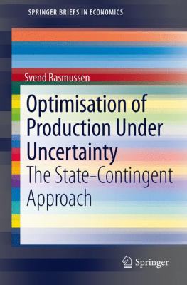 Optimisation of Production under Uncertainty : The State-Contingent Approach