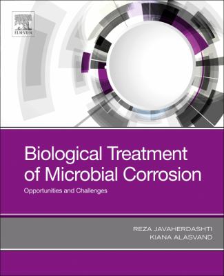 HT - Biological Treatment of Microbial Corrosion : Opportunities and Challenges
