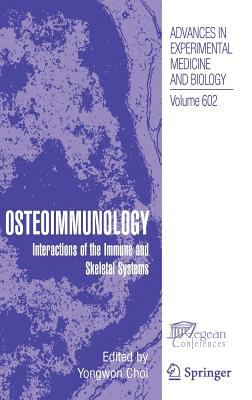 Osteoimmunology : Interactions of the Immune and Skeletal Systems