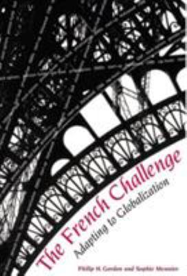 The French Challenge : Adapting to Globalization