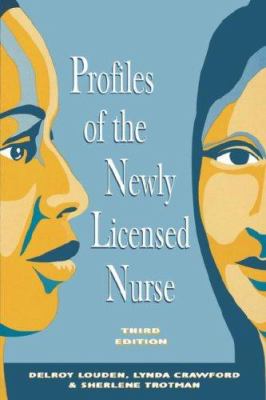 Profiles of the Newly Licensed Nurse