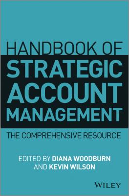 Handbook of Strategic Account Management : A Comprehensive Resource