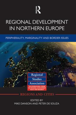 Regional Development in Northern Europe : Peripherality, Marginality and Border Issues