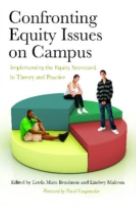 Confronting Equity Issues on Campus : Implementing the Equity Scorecard in Theory and Practice