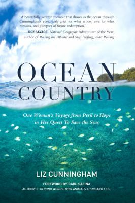 Ocean Country : One Woman's Voyage from Peril to Hope in Her Quest to Save the Seas