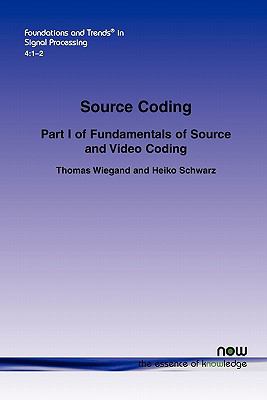 Source Coding : Part I of Fundamentals of Source and Video Coding