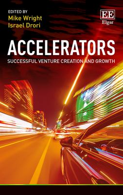 Accelerators : Successful Venture Creation and Growth
