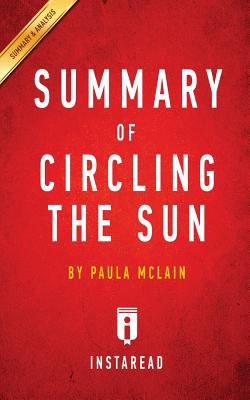 Circling the Sun : By Paula Mclain - Summary and Analysis