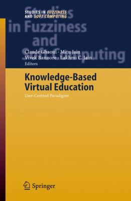 Knowledge-Based Virtual Education : User-Centred Paradigms