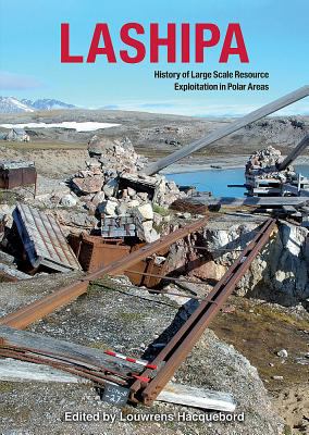 Lashipa : History of Large Scale Resource Exploitation in Polar Areas