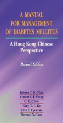 A Manual for Management of Diabetes Mellitus : A Hong Kong Chinese Perspective