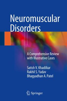 Neuromuscular Disorders : A Comprehensive Review with Illustrative Cases