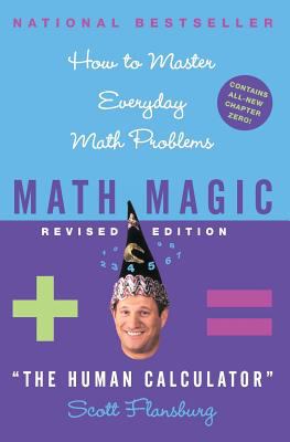 Math Magic Revised Edition : How to Master Everyday Math Problems