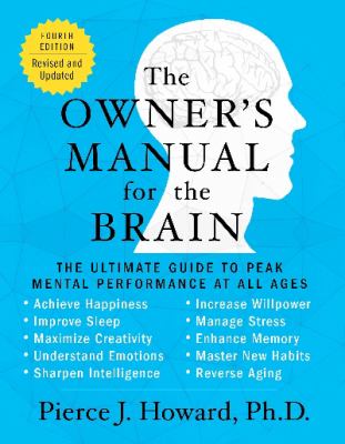 The Owner's Manual for the Brain (4th Edition) : The Ultimate Guide to Peak Mental Performance at All Ages