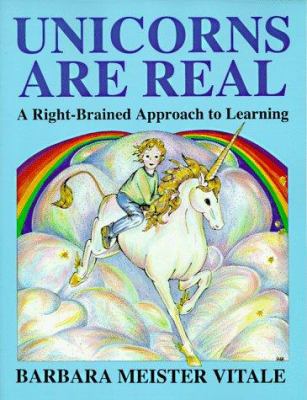 Unicorns Are Real : A Right-Brained Approach to Learning