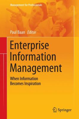 Enterprise Information Management : When Information Becomes Inspiration