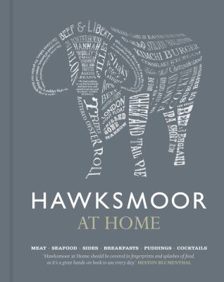 Hawksmoor at Home : Meat - Seafood - Sides - Breakfasts - Puddings - Cocktails
