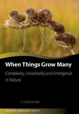 When Things Grow Many : Complexity, Universality and Emergence in Nature