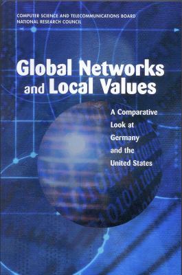 Global Networks and Local Values : A Comparative Look at Germany and the United States