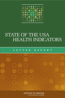 State of the USA Health Indicators : Letter Report
