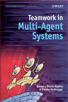 Teamwork in Multi-Agent Systems : A Formal Approach