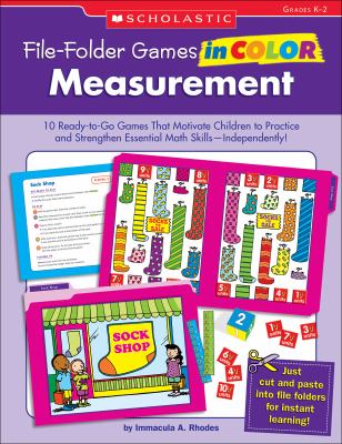 File-Folder Games in Color - Measurement : 10 Ready-to-Go Games That Motivate Children to Practice and Strengthen Essential Math Skills-Independently!