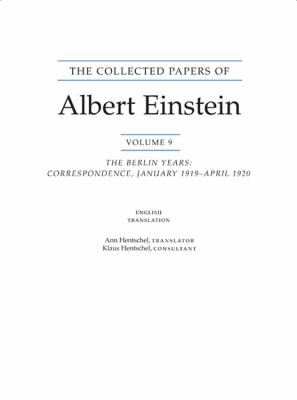 The Collected Papers of Albert Einstein, Volume 9 Vol. 9 : The Berlin Years: Correspondence, January 1919 - April 1920