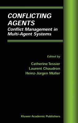 Conflicting Agents : Conflict Management in Multi-Agent Systems