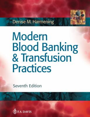 Modern Blood Banking and Transfusion Practices