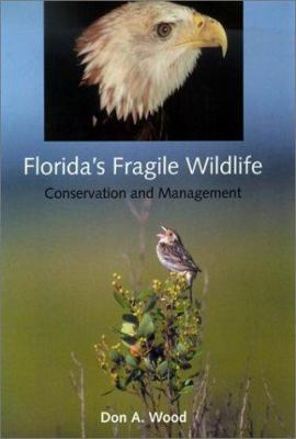 Florida's Fragile Wildlife : Conservation and Management