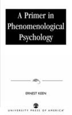 A Primer in Phenomenological Psychology