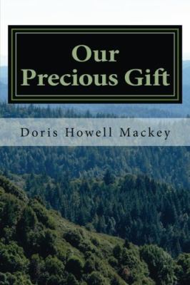 Our Precious Gift : A Collection of Poems and Lyrics