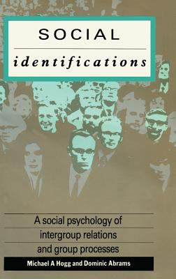 Social Identifications : A Social Psychology of Intergroup Relations and Group Processes
