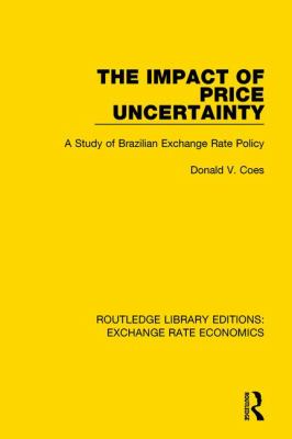 The Impact of Price Uncertainty : Study of Brazilian Exchange Rate Policy
