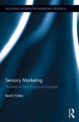 Sensory Marketing : Theoretical and Empirical Grounds