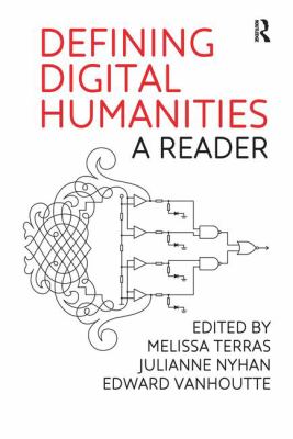 Defining Digital Humanities : A Reader