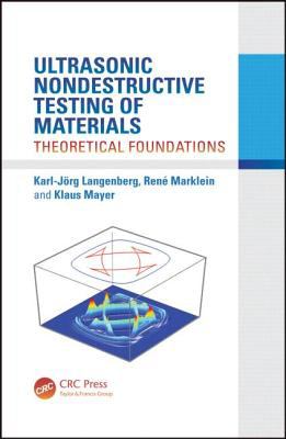 Ultrasonic Nondestructive Testing of Materials : Theoretical Foundations