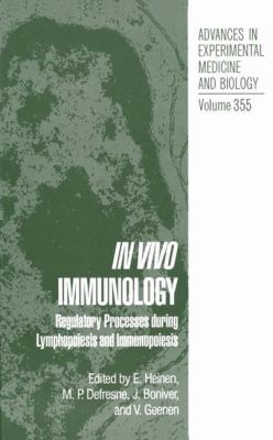 In Vivo Immunology : Regulatory Processes During Lymphopoiesis and Immunopoiesis