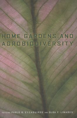 Home Gardens and Agrobiodiversity