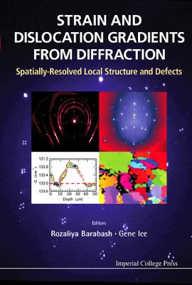 STRAIN and DISLOCATION GRADIENTS from DIFFRACTION : Spatially-Resolved Local Structure and Defects