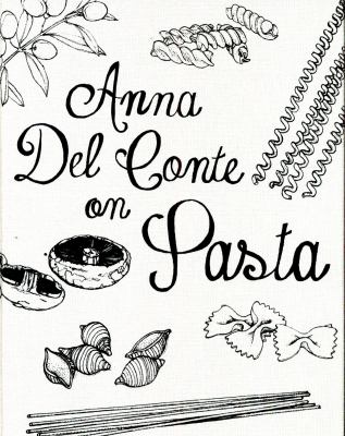 Anna Del Conte on Pasta