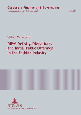 M&a Activity, Divestitures and Initial Public Offerings in the Fashion Industry