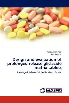 Design and Evaluation of Prolonged Release Gliclazide Matrix Tablets