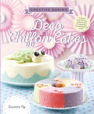 Creative Baking : Deco Chiffon Cakes