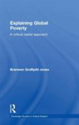 Explaining Global Poverty : A Critical Realist Approach