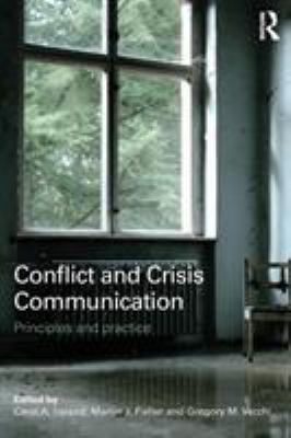 Conflict and Crisis Communication : Principles and Practice