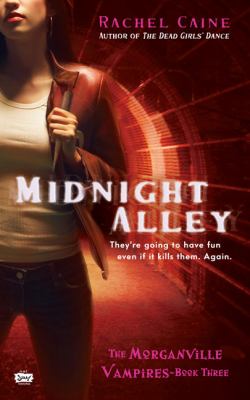 Midnight Alley : The Morganville Vampires, Book III