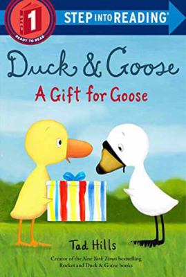 Duck and Goose, a Gift for Goose